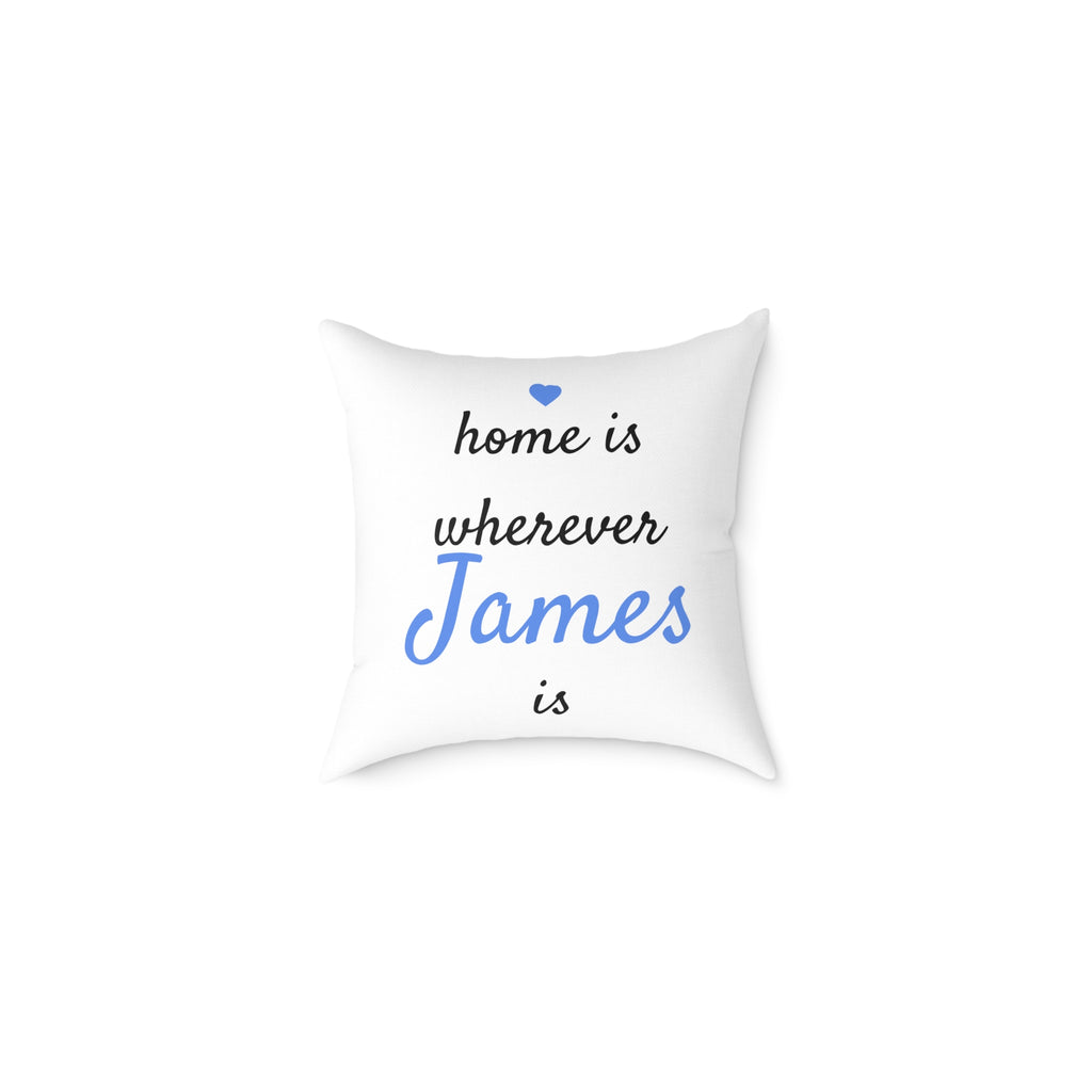 Personalized Throw Pillow – Home Is Wherever [Name] Is